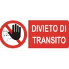 Segnaletica di sicurezza divieto "Divieto di transito" 31 x 14 cm